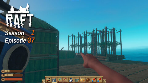 Raft S1 E37