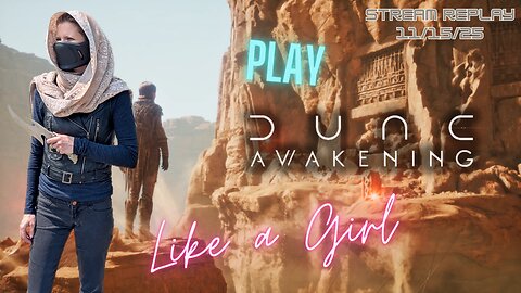 Fred Plays Dune Awakening, Stream Replay 11/15/25