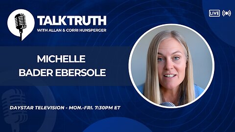 Talk Truth 12.03.25 - Michelle Bader Ebersole