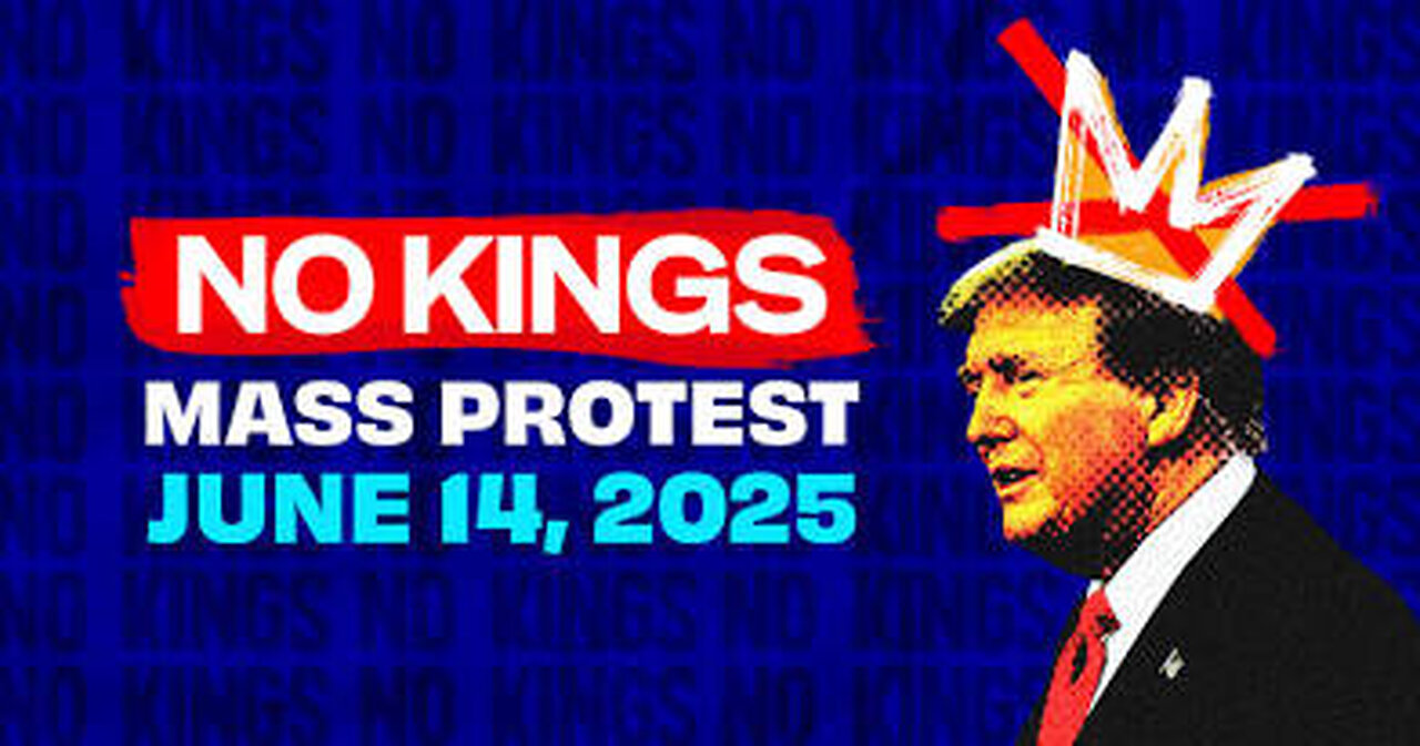 Nationwide NO KINGS Protest JUNE 14 Will Be Badd!!
