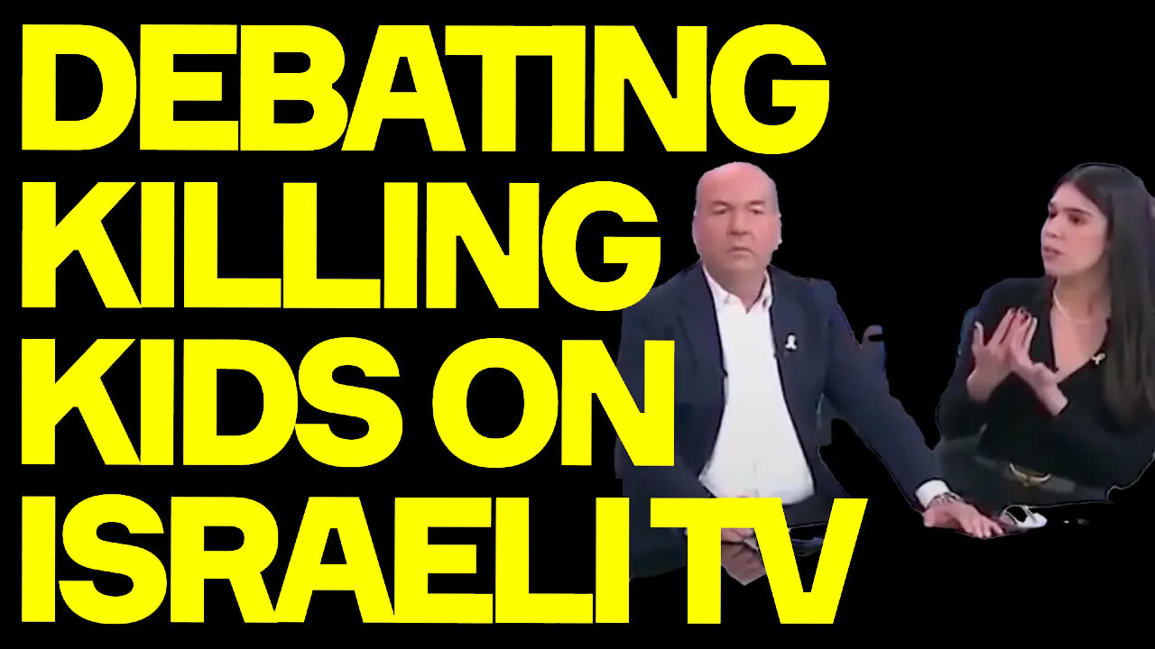 Calling Babies "THE ENEMY" - Israeli TV Debates Killing KIDS