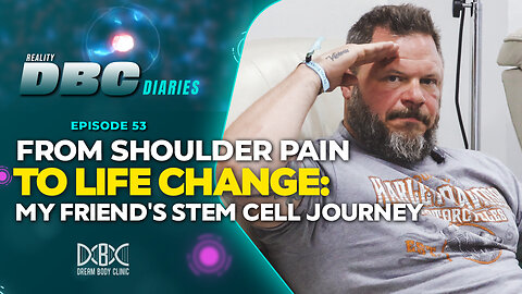 DBC Diaries Ep 53: From Shoulder Pain to Life Change: My Friend's Stem Cell Journey
