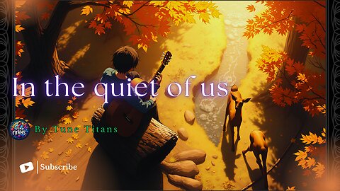 In the quiet of us | #tunetitans #newsong