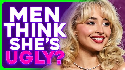 Women SHOCKED That Men Aren't Attracted to Sabrina Carpenter