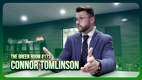 The Green Room #173 - Connor Tomlinson Gives Dire WARNING To Americans