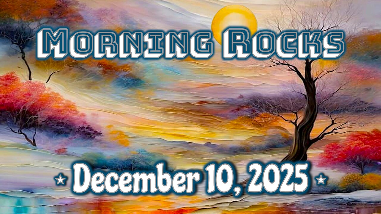 ☀️ Morning Rocks - 12.10.25
