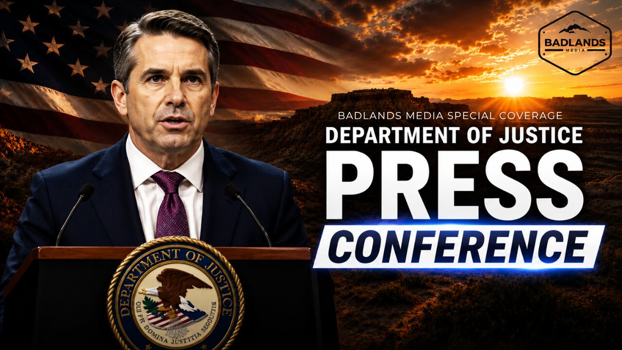 Badlands Media Special Coverage: DOJ Press Conference thumbnail