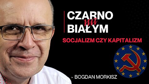Socjalizm czy kapitalizm - Czarno na białym