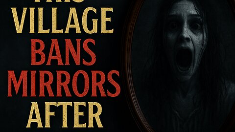 Title: “This Village Bans Mirrors After Sunset – Here’s Why”