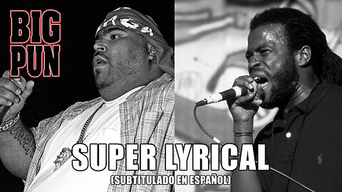 Big Pun ft. Black Thought - Super Lyrical | (Subtitulado en español) (Prod. por Rockwilder)