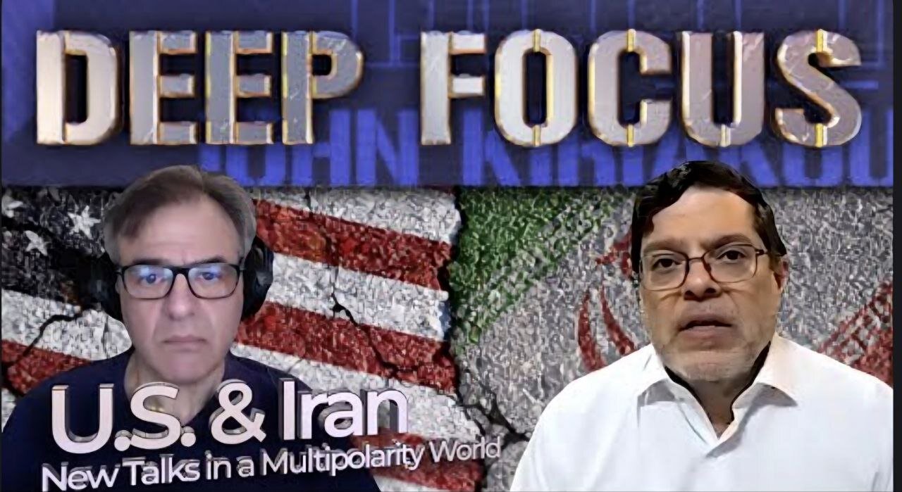 Deep Focus: Prof. Mohammad Marandi on the U.S. & Iran - New Talks in a Multipolarity World