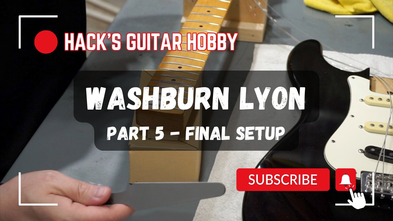 The Washburn Lyon Project Guitar: Part 5 - Final Setup, Fret Leveling, Tremolo Cover