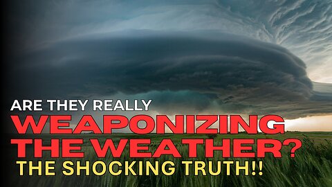 Weather as a Weapon? The Shocking Truth Behind Weather Manipulation