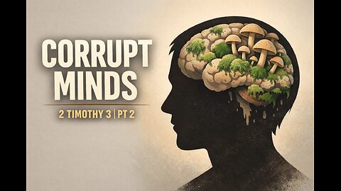 2 Timothy 3 Pt 2 | Men of Corrupt Minds | Pastor Aaron Thompson || SFBC Vancouver