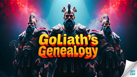 Goliath’s bloodline goes deeper than you think