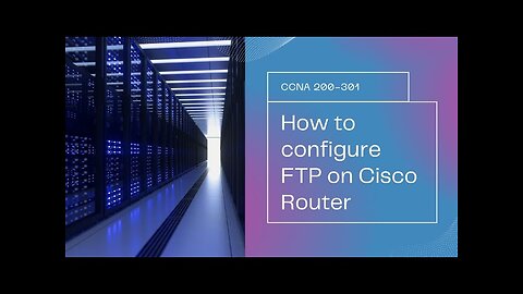 How to Configure FTP on Cisco Router