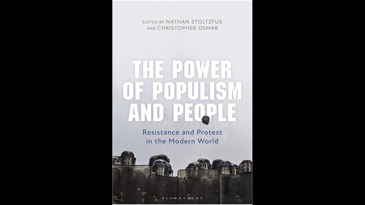 The Power of Populism and People: Resistance and Protest...with Nathan Stoltzfus. (2021)