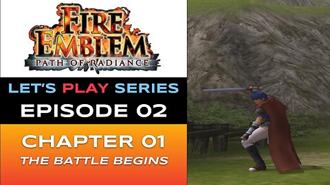 Fire Emblem: Path of Radiance (GC) - Episode 2/30 - Let’s Play Series - Full Gameplay