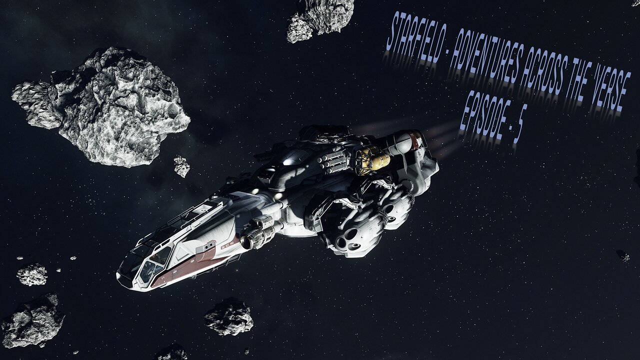 Starfield - Adventures Across the 'Verse - EP5