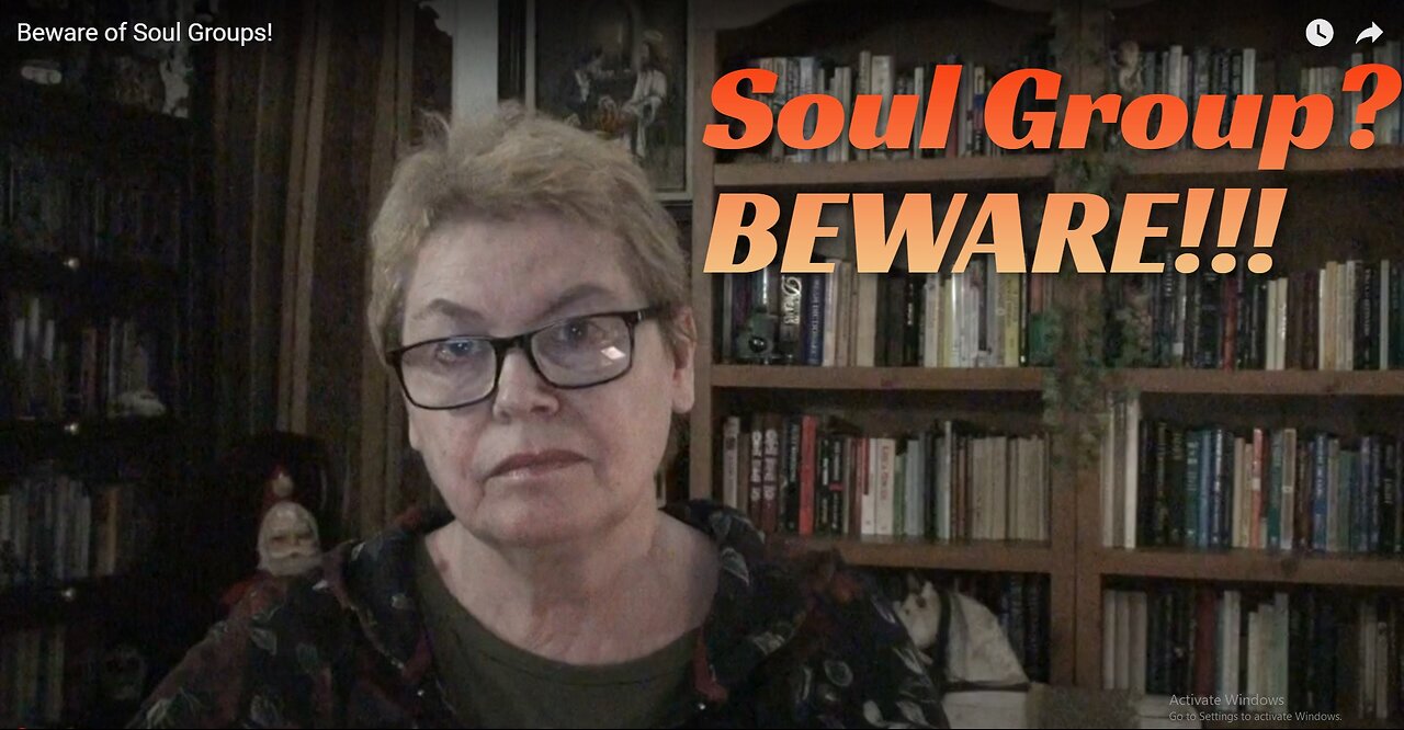 Beware of Soul Groups!