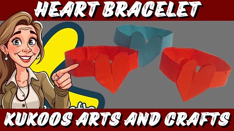 How to Make a Paper Heart Bracelet | Easy DIY Love Bracelet Craft