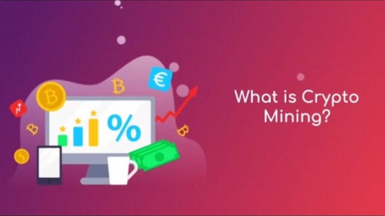 What is Crypto Mining
