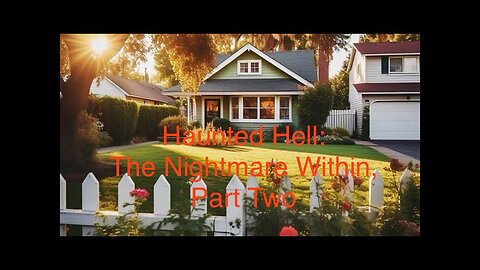 Camp Nightmare Fuel presents Haunted Hell: The Nightmare Within, Part Two