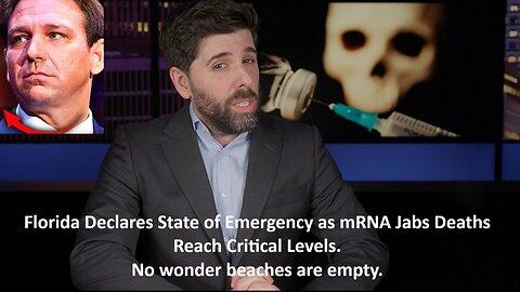 Florida Declares State of Emergency as mRNA Jabs Deaths Reach Critical Levels. No wonder beaches are empty.