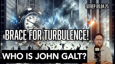MONKEY WERX Brace for Turbulence! SITREP. WHO IS JOHN GALT?