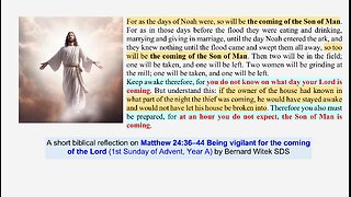 Matthew 24:36–44 Being vigilant for the coming of the Lord