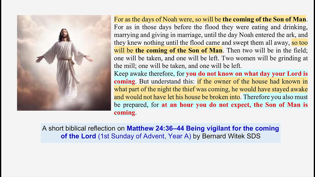 Matthew 24:36–44 Being vigilant for the coming of the Lord