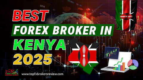Best Forex Broker in Kenya - 5 Best Forex Brokers in Kenya 2025