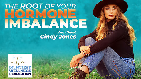 Treat the Root Cause of Hormone Imbalance, Not the Symptoms, with Guest Cindy Jones