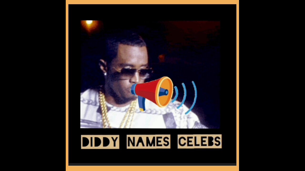 DIDDY NAMES CELEBS
