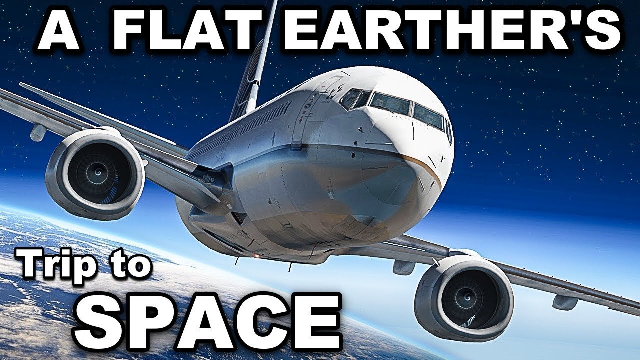A trip to space by a Flat Earth believer