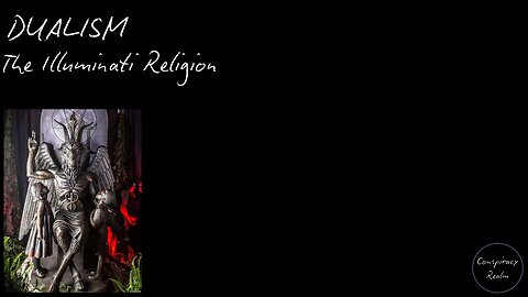 DUALISM - The Illuminati Religion
