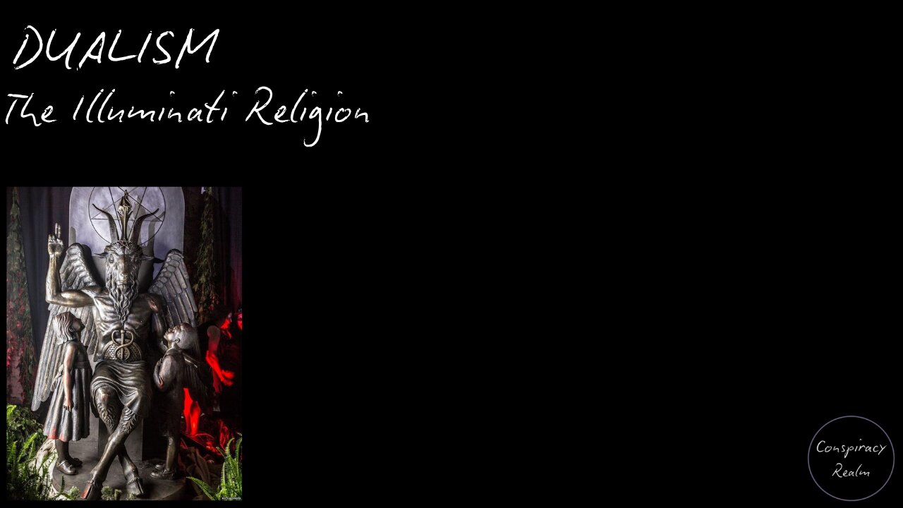 DUALISM - The Illuminati Religion