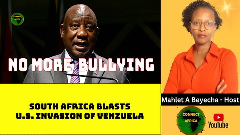 SOUTH AFRICA BLASTS U.S. INVASION OF VENZUELA