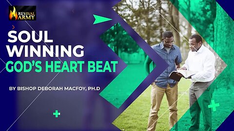 Soul winning (God's Heartbeat) || Bishop Deborah Macfoy Akachukwu, Ph.D