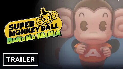 Super Monkey Ball - Banana Mania - Announcement Trailer _ E3 2021