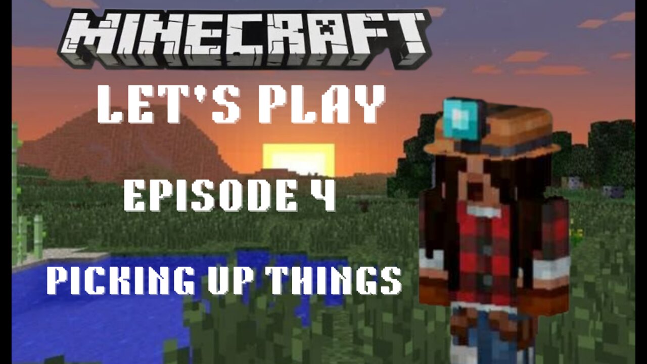 minecraft let's play (episode 4) picking things up