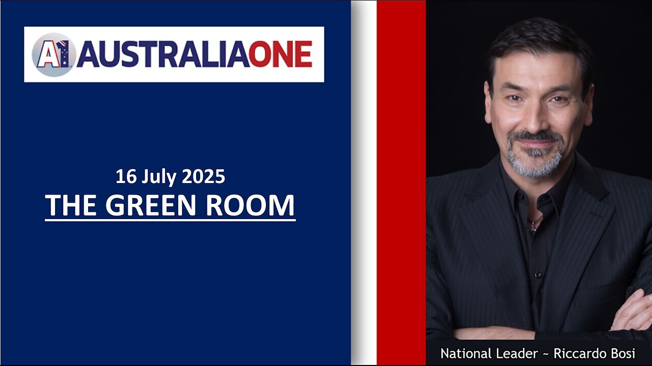 AustraliaOne Party - The Green Room (16 July 2025, 8:00pm AEST)