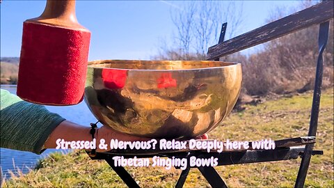 DEEP RELAXATION HERE WITH TIBETAN SINGING BOWLS | SOUND VIBRATION CALMS THE NERVOUS SYSTEM