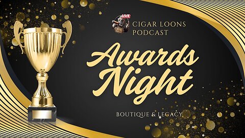 Cigar Loons Podcast Awards Night