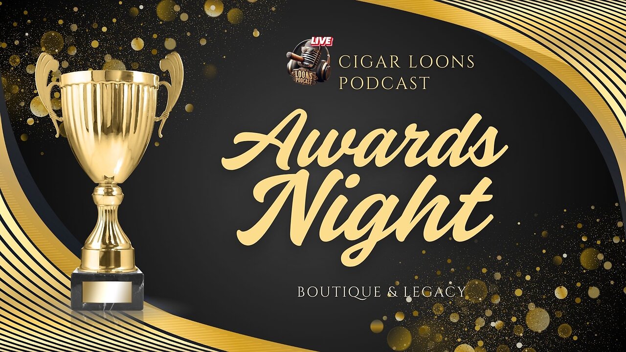 Cigar Loons Podcast Awards Night