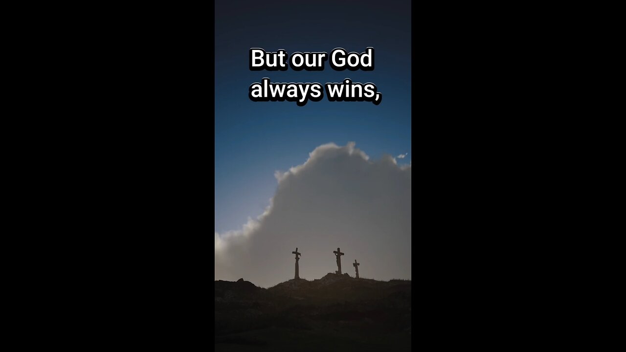 Our God Always Wins