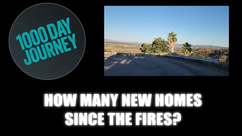 1000 Day Journey 0713 How Many New Home Permits have been issued Post Fire?
