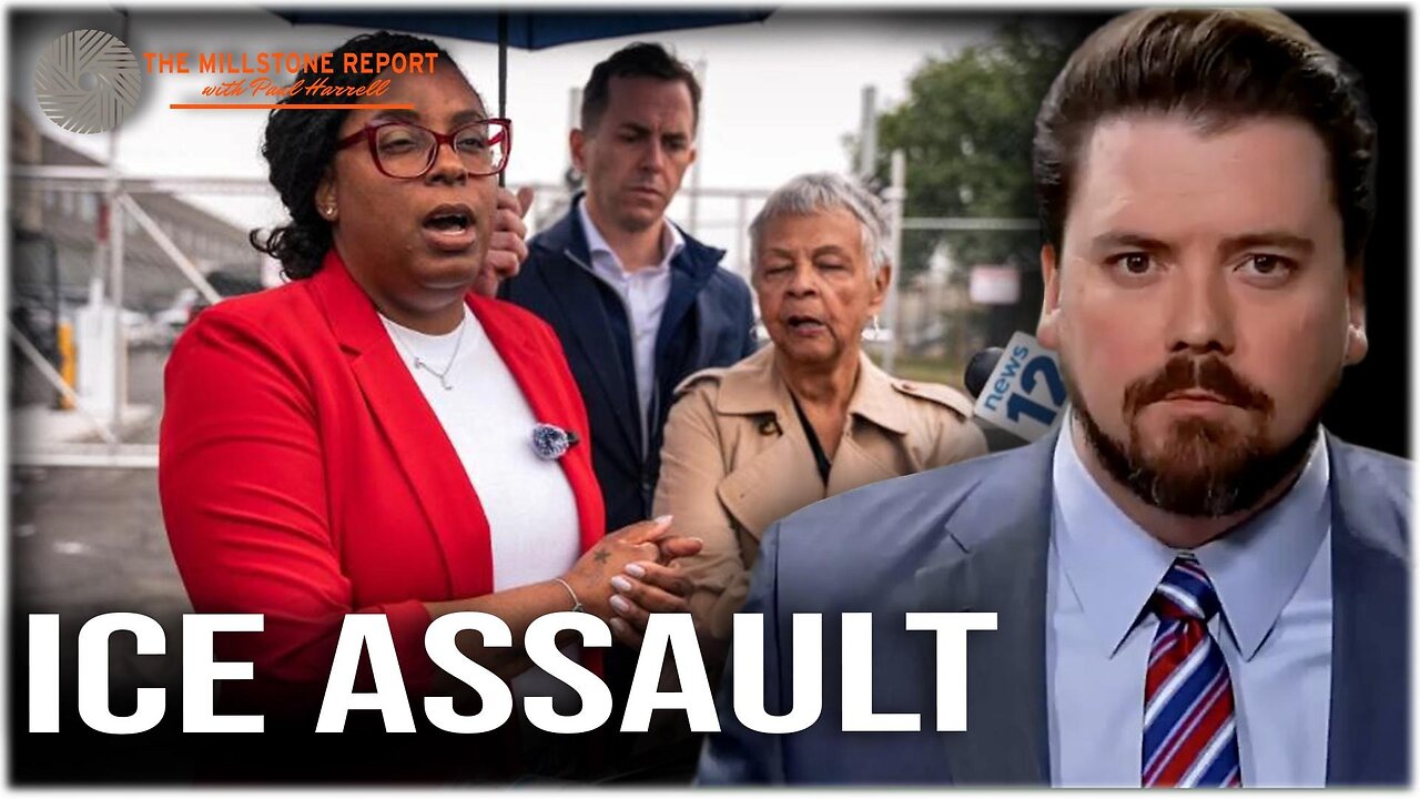 Millstone Report w Paul Harrell: NOT LaMONICA! Congresswoman Charged for Assaulting ICE