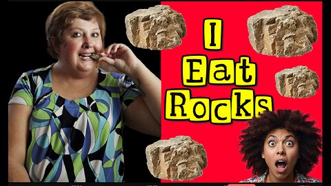 The Woman Who Eat Rocks| Case Study