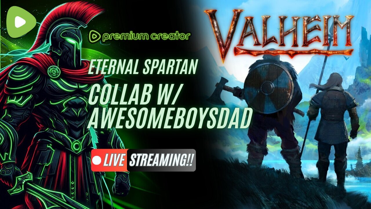 VALHEIM W/ AWESOMEBOYSDAD (ABD) EP.1 | USMC Vet | Come Join the Best Chat on Rumble!!!!